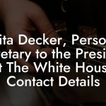 Anita Decker, Personal Secretary to the President at The White House Contact Details