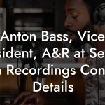 Anton Bass, Vice President, A&R at Sea To Sun Recordings Contact Details