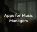 Apps for Music Managers