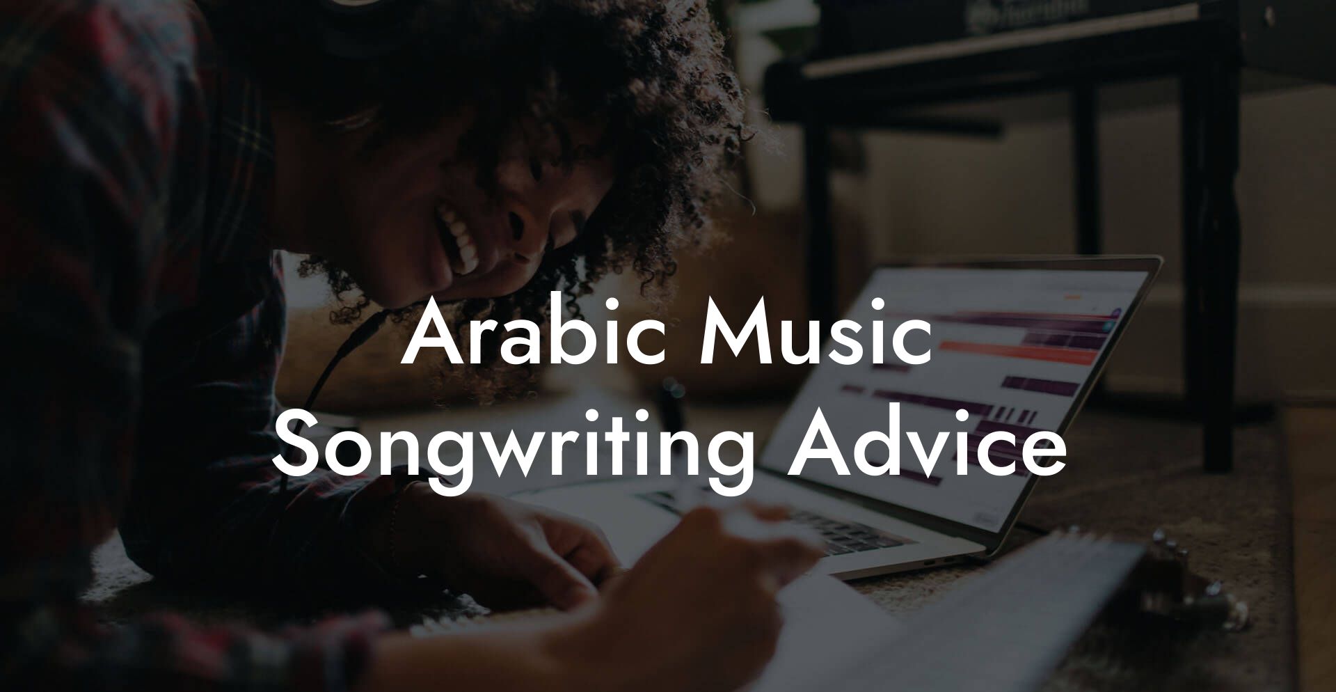 Arabic Music Songwriting Advice