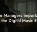 Are Managers Important in the Digital Music Era