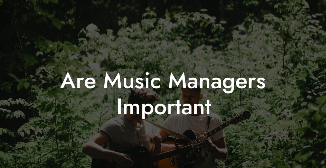 Are Music Managers Important