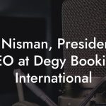 Ari Nisman, President / CEO at Degy Booking International