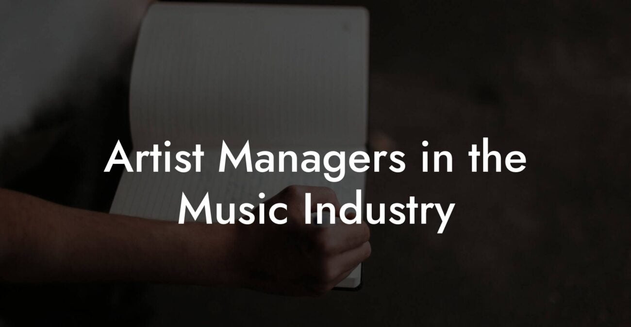 Artist Managers in the Music Industry