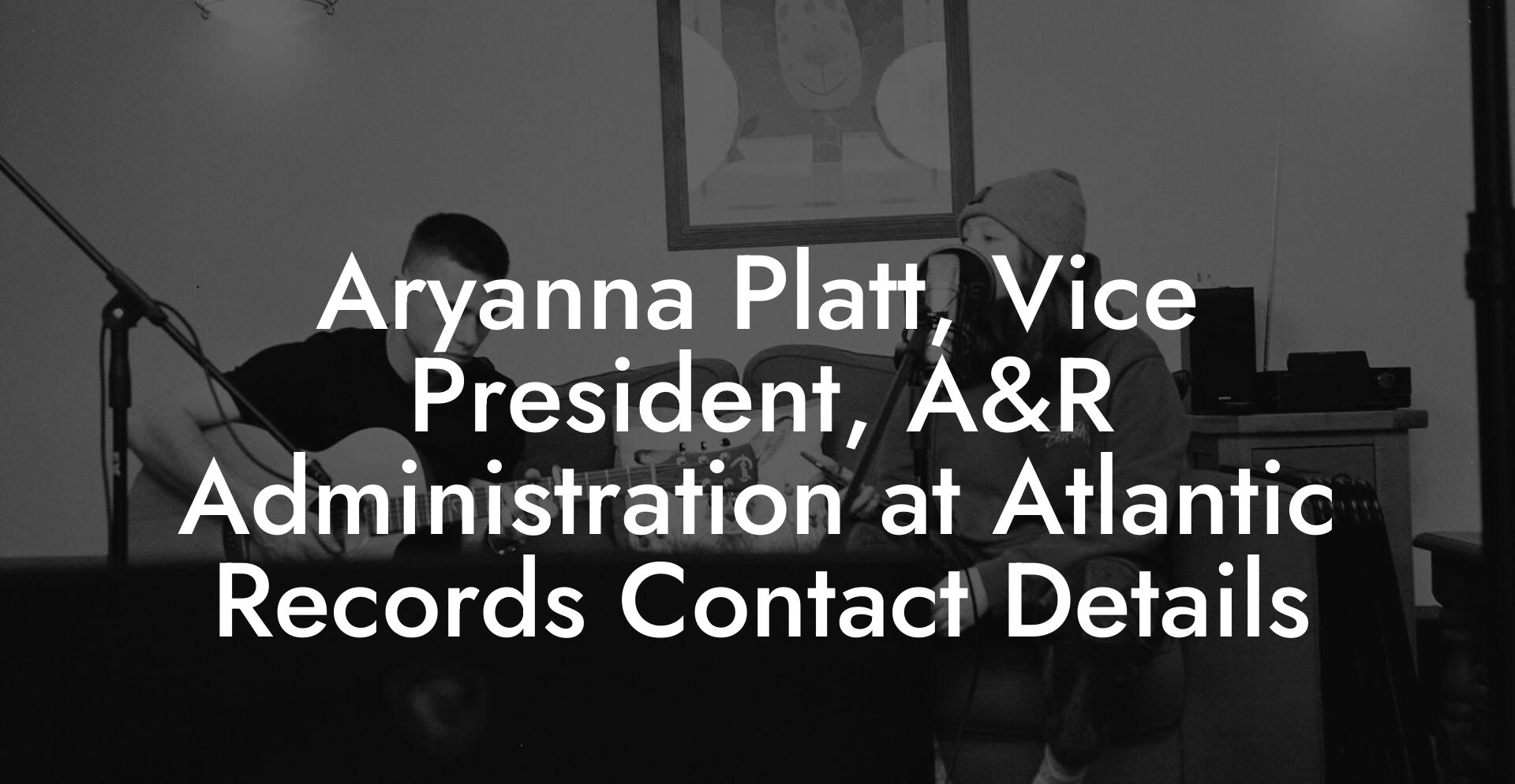 Aryanna Platt, Vice President, A&R Administration at Atlantic Records Contact Details