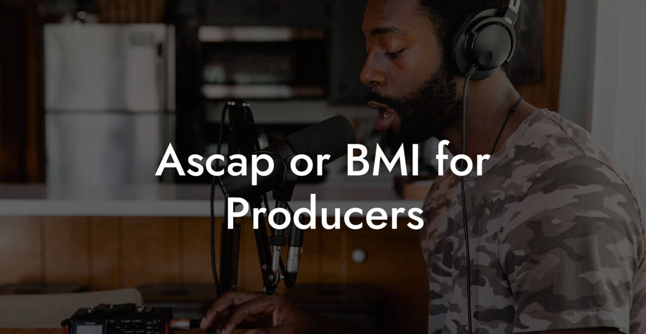 Ascap or BMI for Producers