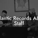 Atlantic Records A&R Staff