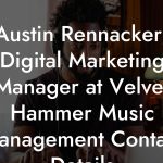 Austin Rennacker, Digital Marketing Manager at Velvet Hammer Music Management Contact Details