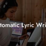 automatic lyric writer lyric assistant