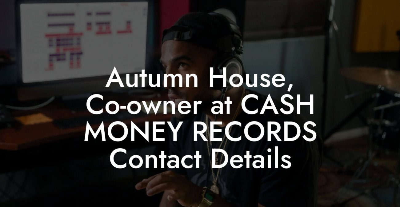 Autumn House, Co-owner at CASH MONEY RECORDS Contact Details