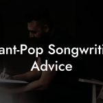 Avant-Pop Songwriting Advice