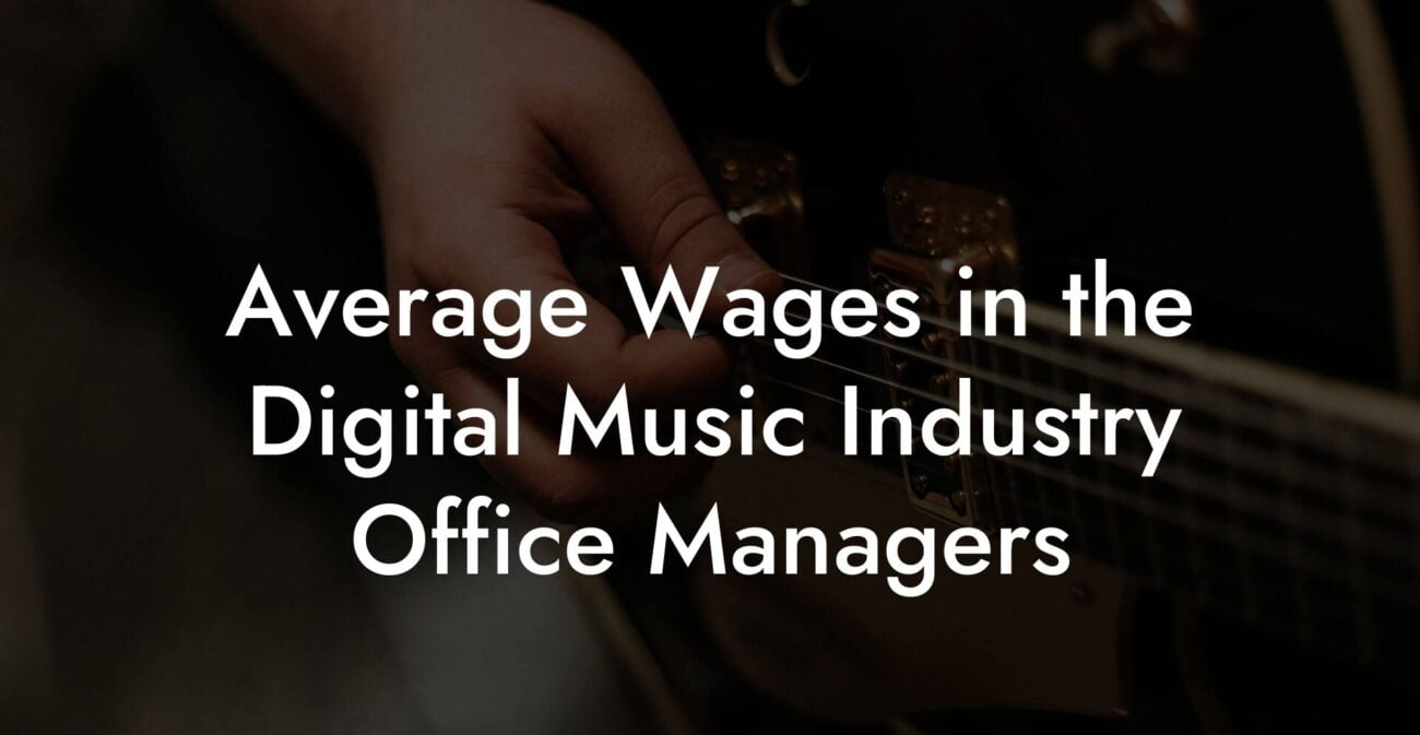 Average Wages in the Digital Music Industry Office Managers