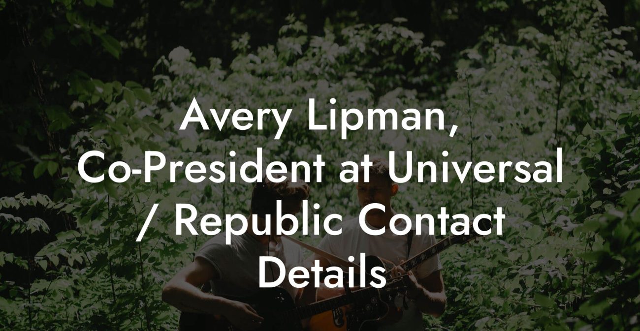 Avery Lipman, Co-President at Universal / Republic Contact Details