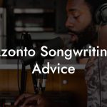 Azonto Songwriting Advice