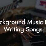 background music for writing songs lyric assistant
