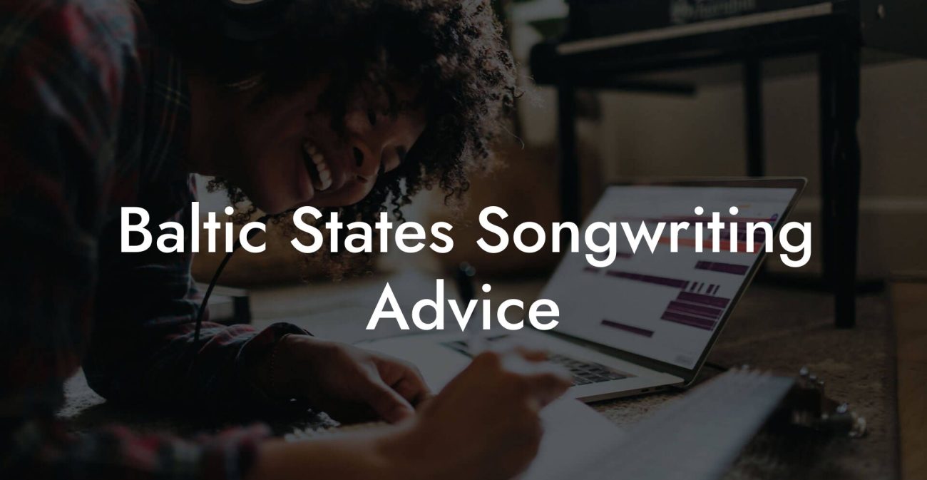 Baltic States Songwriting Advice