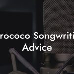 Barococo Songwriting Advice