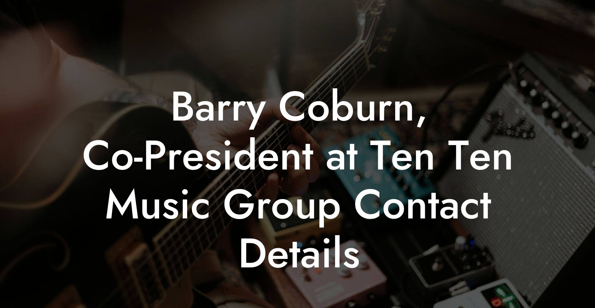 Barry Coburn, Co-President at Ten Ten Music Group Contact Details