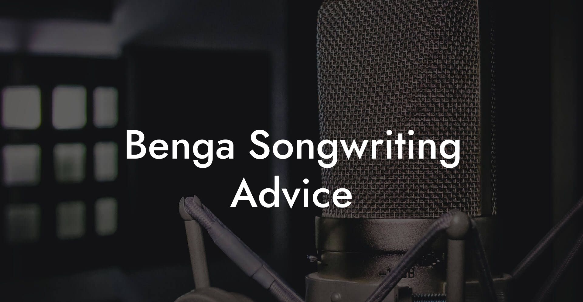 Benga Songwriting Advice