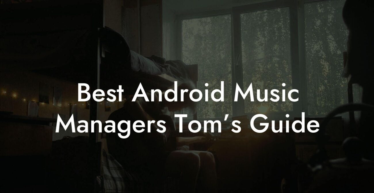 Best Android Music Managers Tom’s Guide