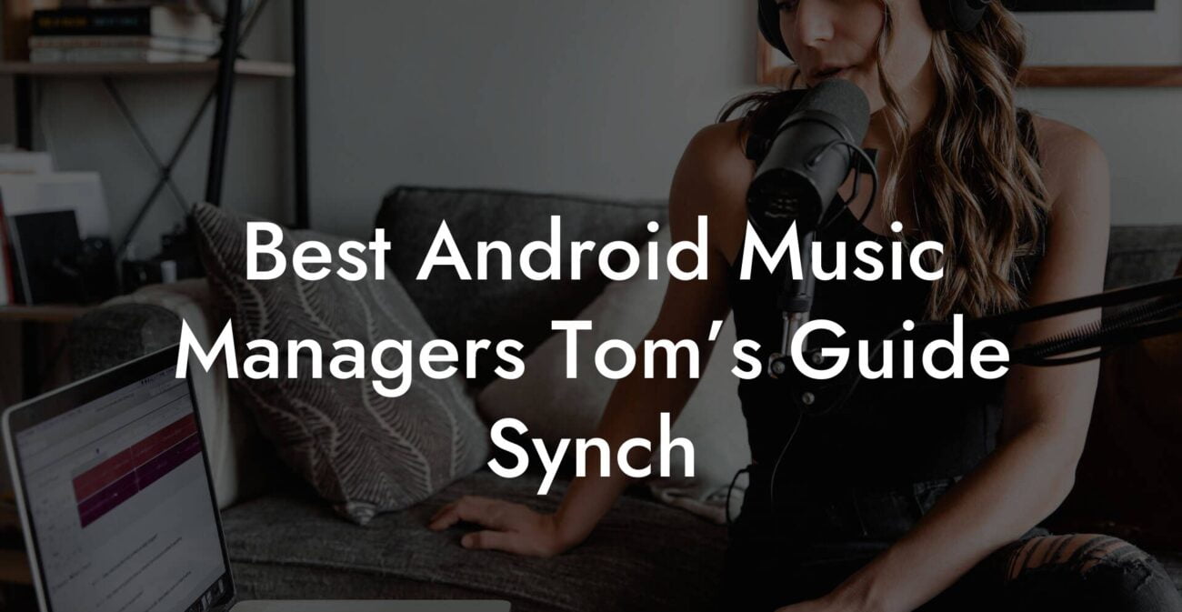 Best Android Music Managers Tom’s Guide Synch