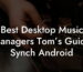 Best Desktop Music Managers Tom’s Guide Synch Android