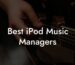 Best iPod Music Managers