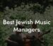 Best Jewish Music Managers