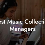 Best Music Collection Managers