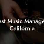 Best Music Managers California