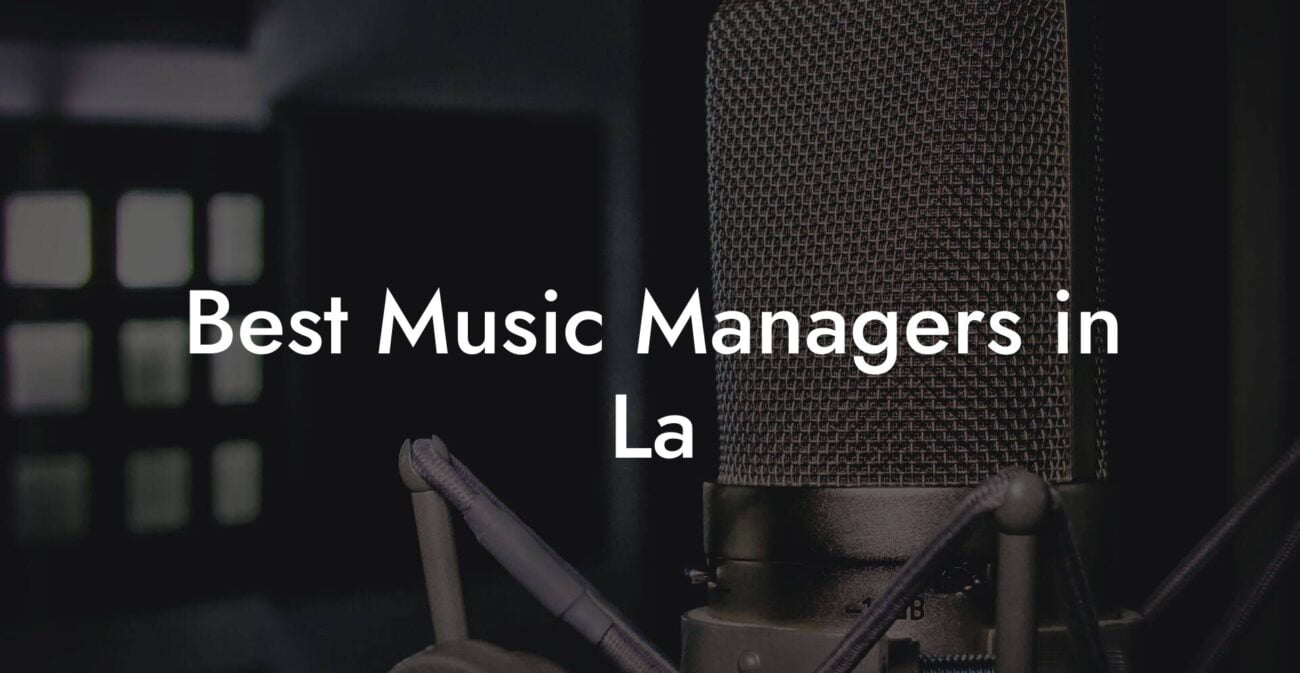 Best Music Managers in La