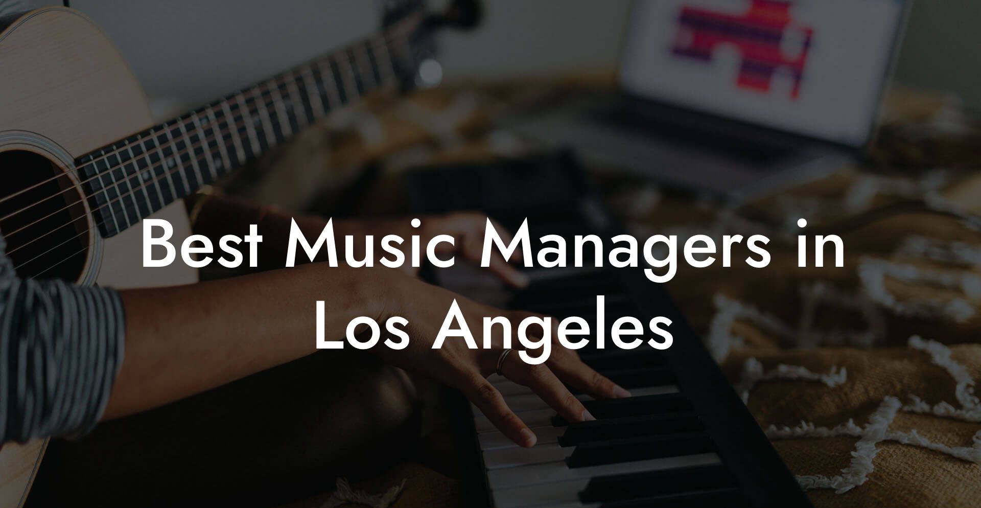 Best Music Managers in Los Angeles