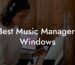 Best Music Managers Windows