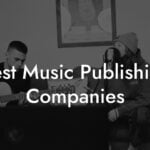 Best Music Publishing Companies