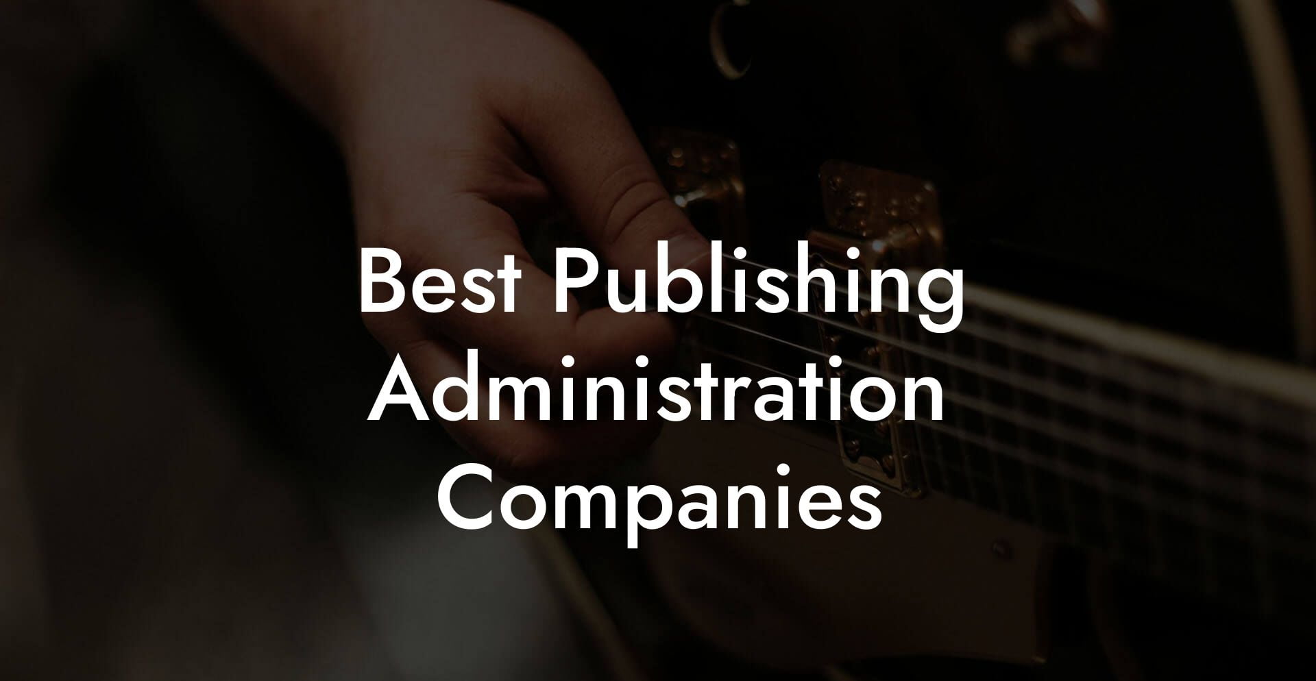 Best Publishing Administration Companies