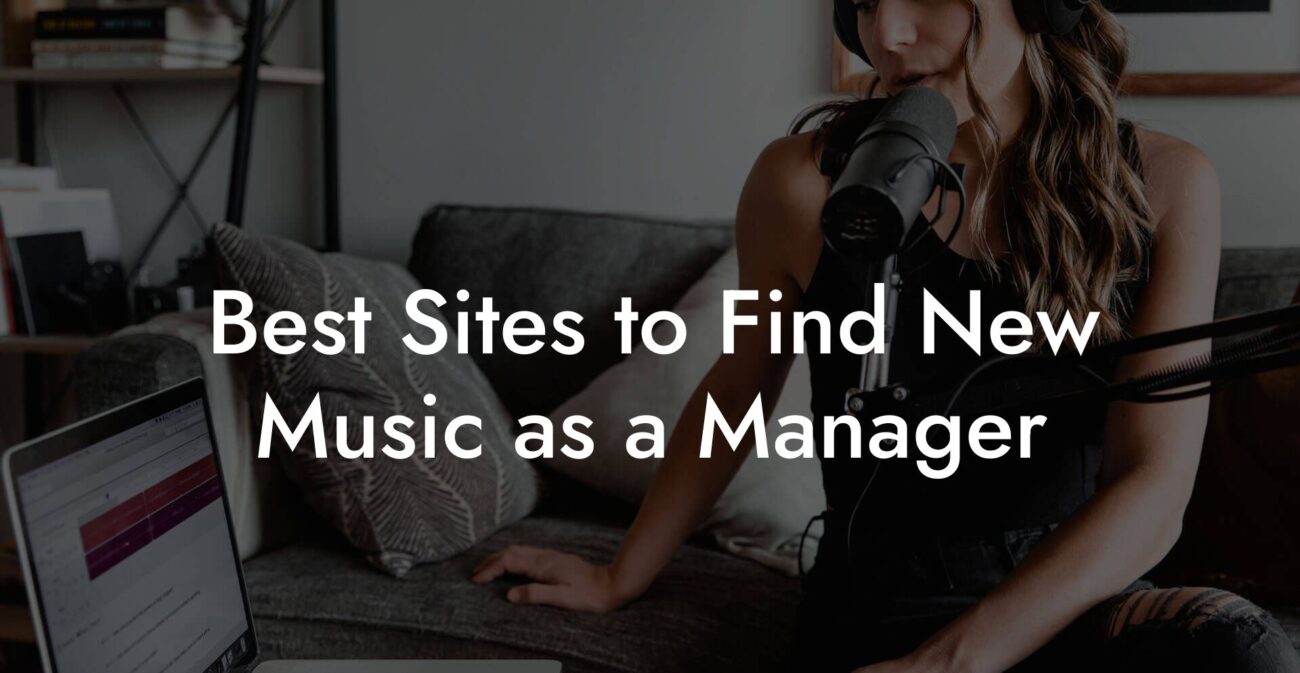 Best Sites to Find New Music as a Manager