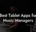 Best Tablet Apps for Music Managers