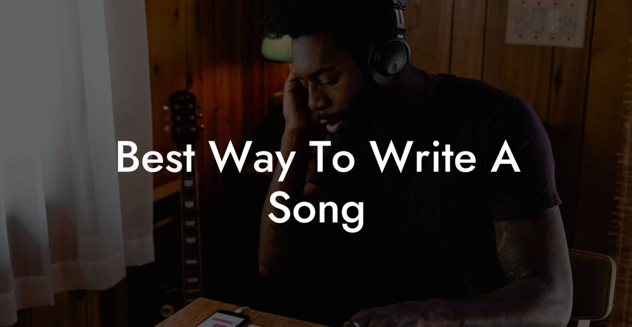 best way to write a song lyric assistant