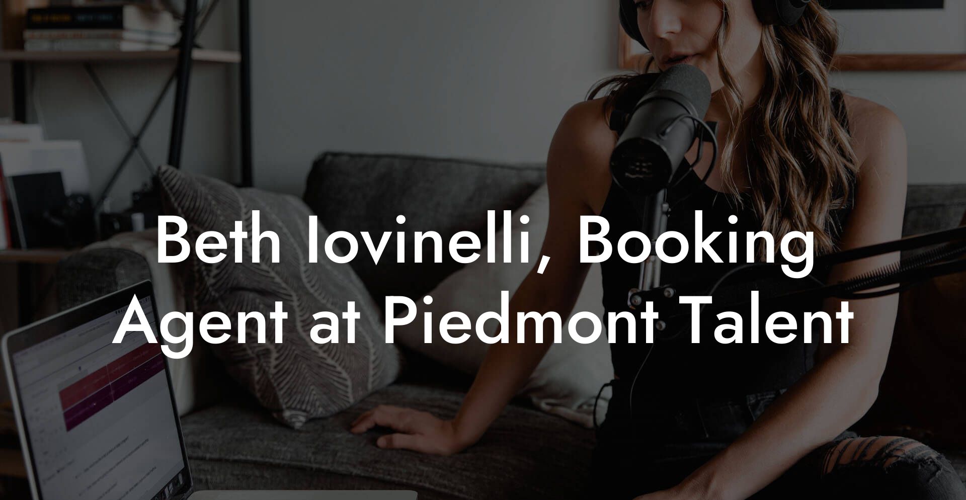 Beth Iovinelli, Booking Agent at Piedmont Talent