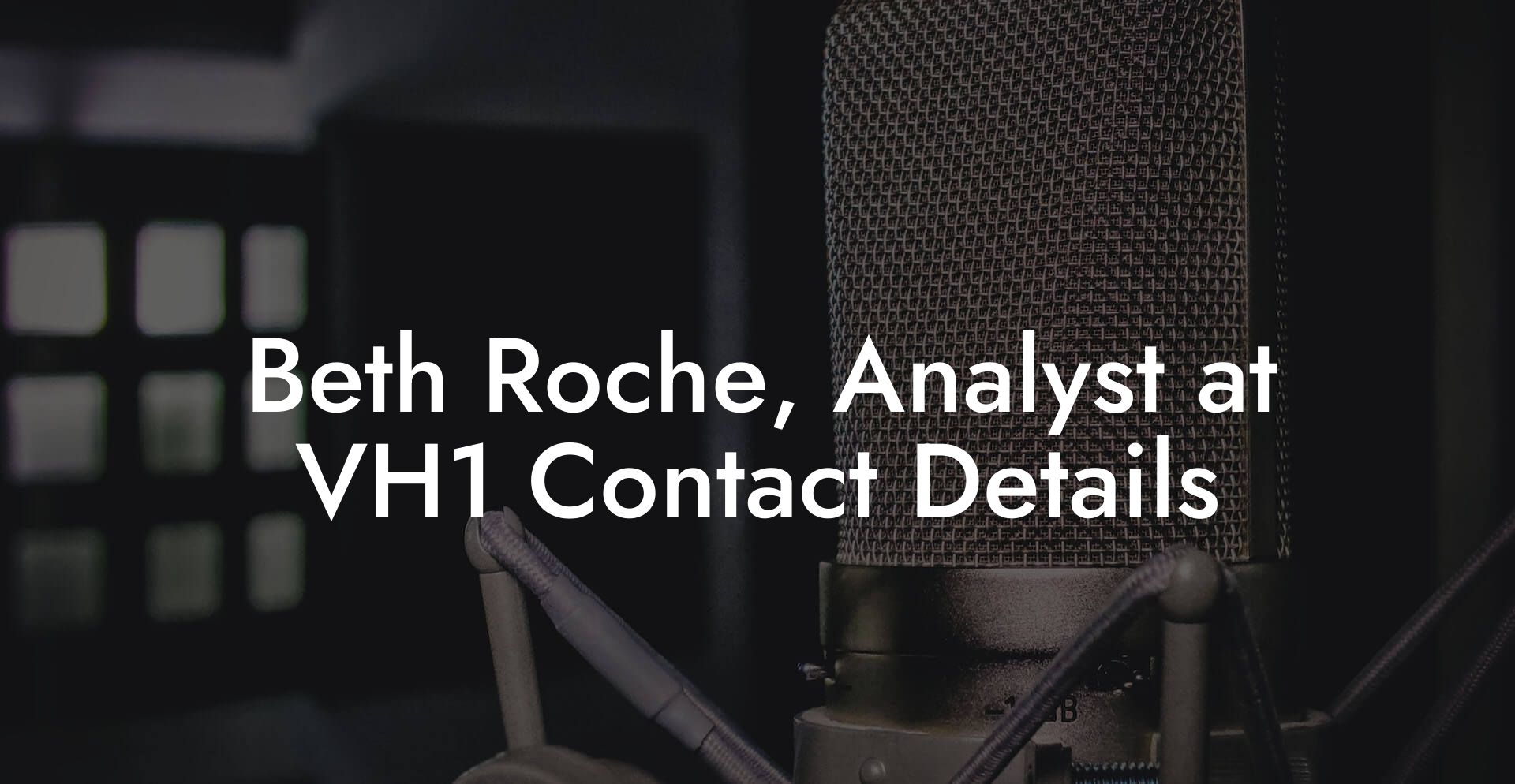 Beth Roche, Analyst at VH1 Contact Details