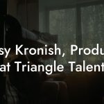 Betsy Kronish, Producer at Triangle Talent