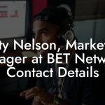 Betty Nelson, Marketing Manager at BET Networks Contact Details
