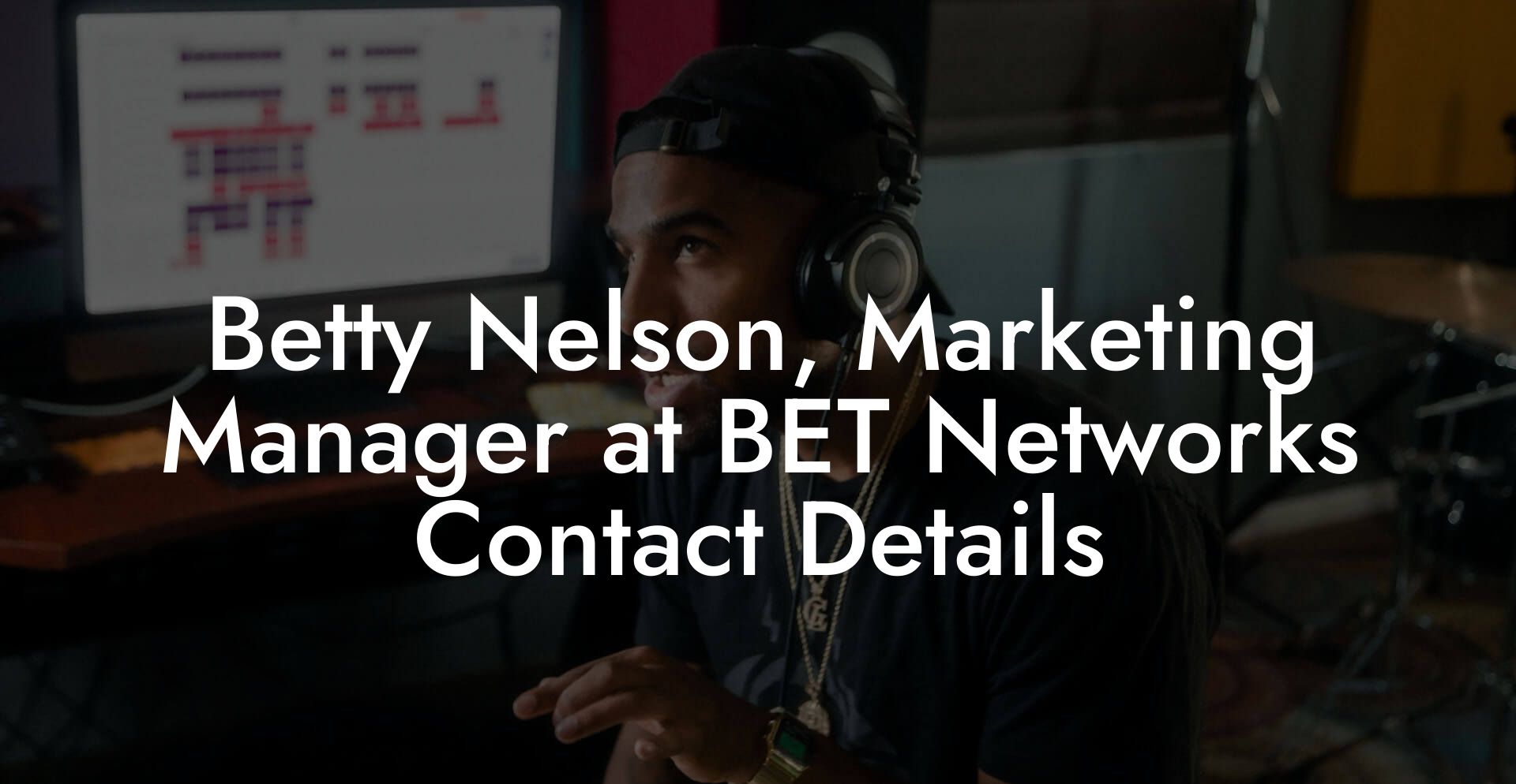 Betty Nelson, Marketing Manager at BET Networks Contact Details