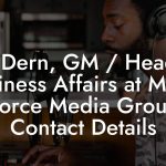 Bill Dern, GM / Head of Business Affairs at Music Force Media Group Contact Details