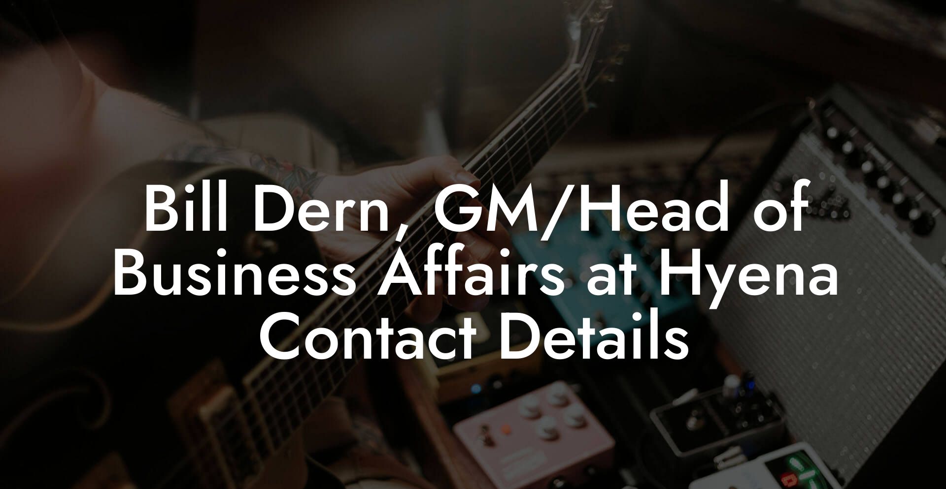 Bill Dern, GM/Head of Business Affairs at Hyena Contact Details