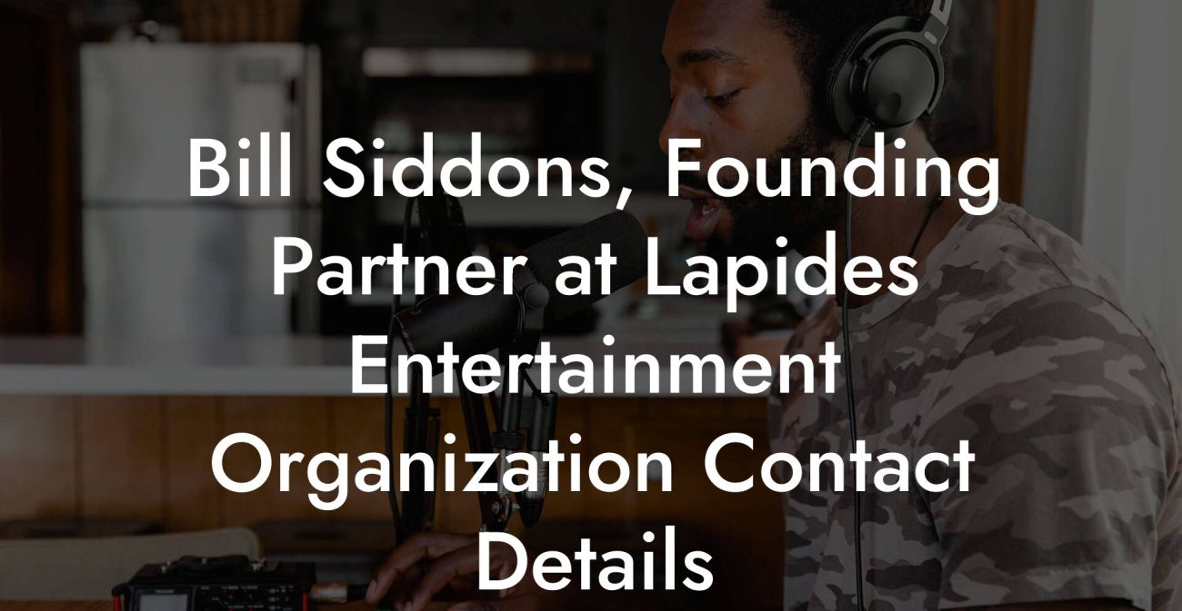 Bill Siddons, Founding Partner at Lapides Entertainment Organization Contact Details