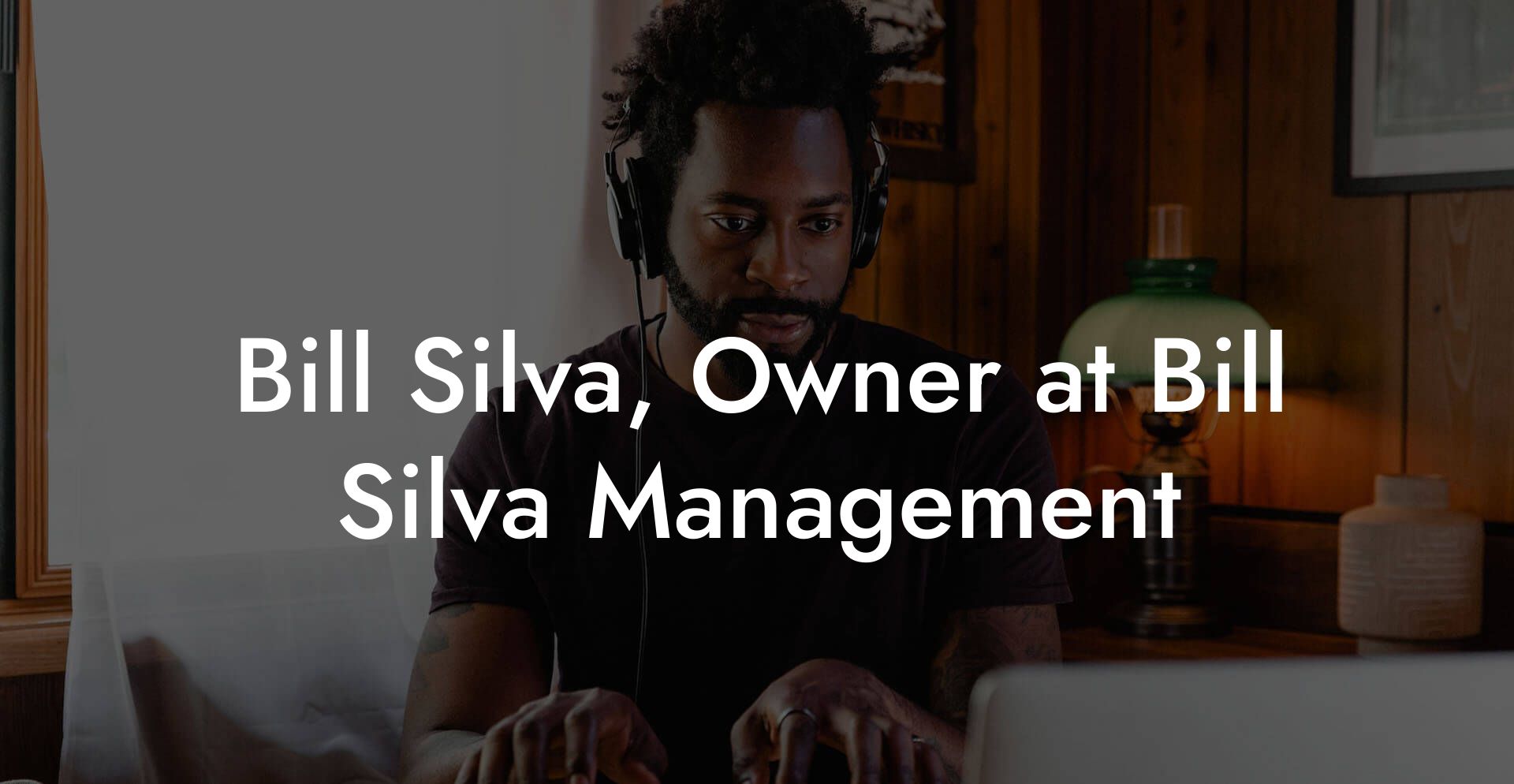 Bill Silva, Owner at Bill Silva Management