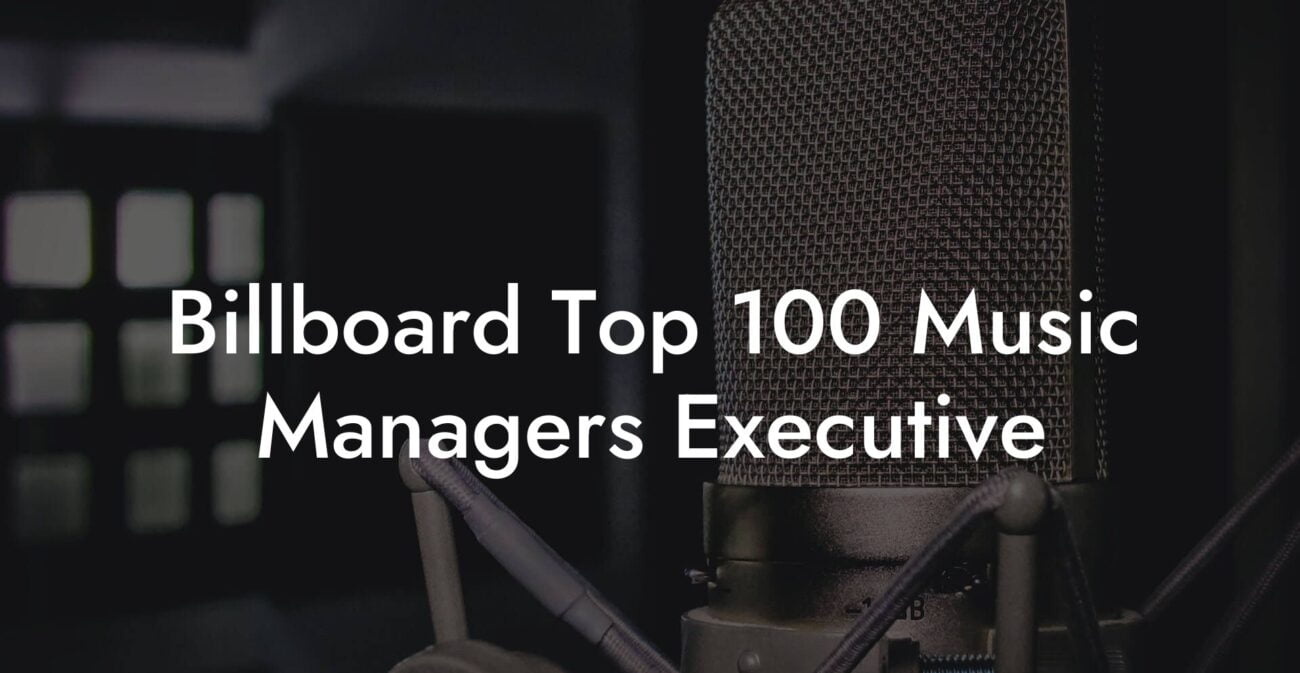 Billboard Top 100 Music Managers Executive
