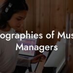 Biographies of Music Managers