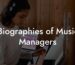 Biographies of Music Managers